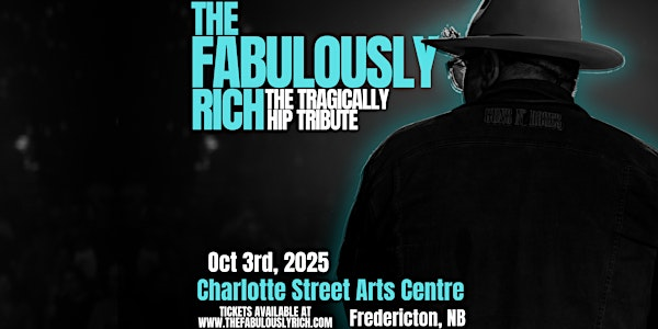 Fredericton, NB: The Fabulously Rich: The Tragically Hip Tribute | Charlotte Street Arts Centre