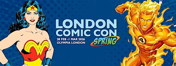 London Comic Con Spring 2026 | Olympia London