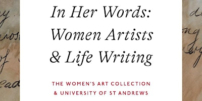 In Her Words: Women Artists and Life Writing Symposium | Murray Edwards College, University of Cambridge