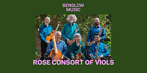 Rose Consort of Viols | Benslow Music