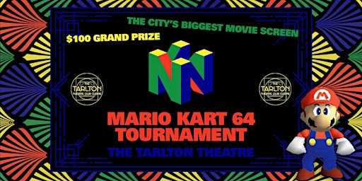Mario Kart Nintendo 64 Tournament | The Tarlton Theatre | The Tarlton Theatre