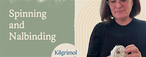 Kilgrimol Crafts: Spinning and Nalbinding | Aunty Social