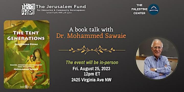 'The Tent Generations: Palestinian Poems' - Book talk with Mohammed Sawaie | The Jerusalem Fund