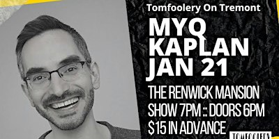 Tomfoolery On Tremont // MYQ KAPLAN // Jan. 21 | The Renwick Mansion