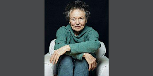Oxy Live! Presents: A Conversation with Laurie Anderson | Occidental College