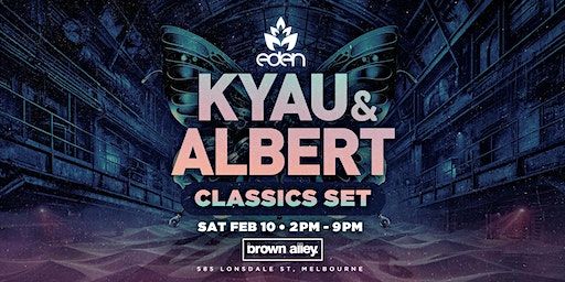 Kyau & Albert - Melbourne Show | Brown Alley Nightclub