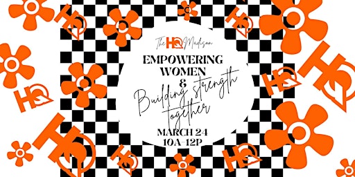 The HQ Madison Presents: Empowering Women, Building Strength Together. | The HQ Madison, Voges Road, Madison, WI, USA