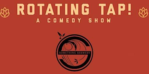 Rotating Tap Comedy @ Something Brewery | Something Brewery