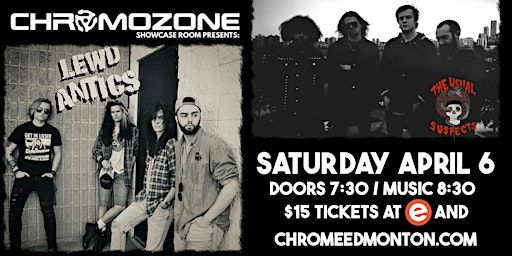 LEWD ANTICS & THE USUAL SUSPECTS at Chromozone | Chromozone Showcase Room