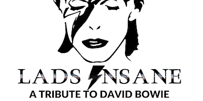 A tribute to David Bowie - Live in Concert feat: Lads Insane | The Lighthouse