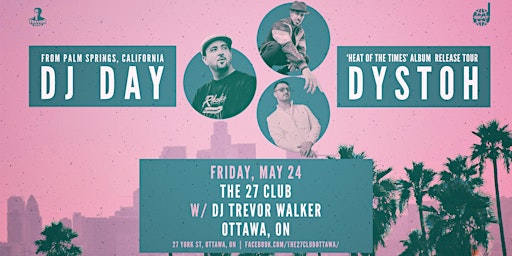 DJ DAY + DYSTOH + Trevor Walker | The 27 Club