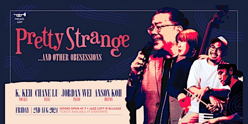 Pretty Strange & Other Obesessions @ The Jazz Loft | The Jazz Loft @ Blu Jaz
