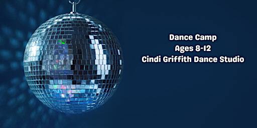 Dance Camp 2025 - Ages 8-12 | Cindi Griffith Dance Studio