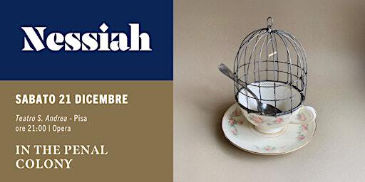 Opera | IN THE PENAL COLONY | Teatro Sant'Andrea