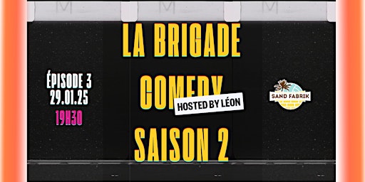 LA BRIGADE COMEDY SAISON 2 - ÉPISODE 3 | Sand Fabrik