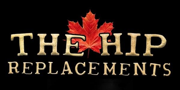 THE HIP REPLACEMENTS-TRAGICALLY HIP TRIBUTE- AT THE OCCIDENTAL | The Occidental