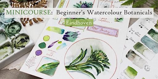 MINICOURSE: Beginner's Watercolour Botanicals Lessons i-iv, Eindhoven | Studio 52, 2nd Floor, Apparatenfabriek, Torenallee 26,
