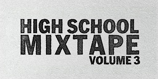 High School Mixtape Vol. 3 | Marquee Ballroom