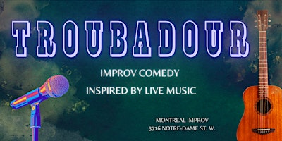 Troubadour / Live Music and Comedy Featuring Wyn Wolf | Impro Montréal / Montreal Improv