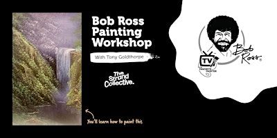 Bob Ross painting Workshop with Tony Goldthorpe | Abingdon Street Market