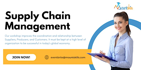 Supply Chain Management 1 Day Training | For venue details reach us at eventbrite@mountskills.com