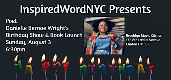 Poet Danielle Bernae Wright's Birthday Show & Book Launch at BMK | Brooklyn Music Kitchen