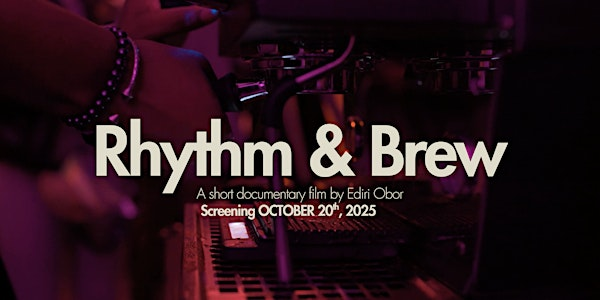 RHYTHM & BREW - Private Screening | It's Ok* Studios