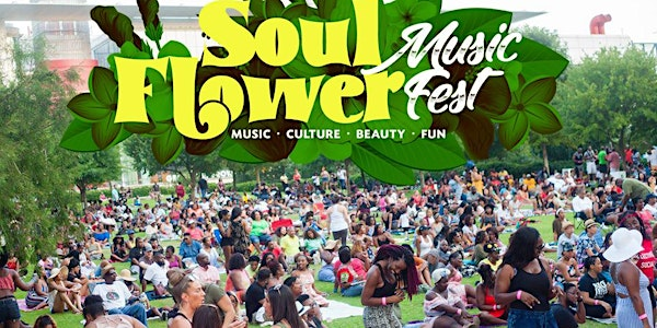 2026 Dallas Soul Flower Music Fest | Dallas City Hall