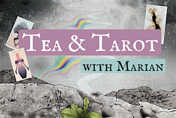 Tea & Tarot for the Collective with Marian Noble | Energetic Experiences
