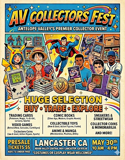 AV Collectors Fest | Cards, Anime, Comics, Toys & More – Lancaster, CA | 45000 Vly Central Wy