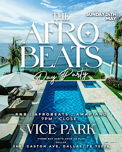 THE AFROBEATS DAY PARTY - VICE PARK - MEMORIAL WEEKEND SUNDAY | Vice Park