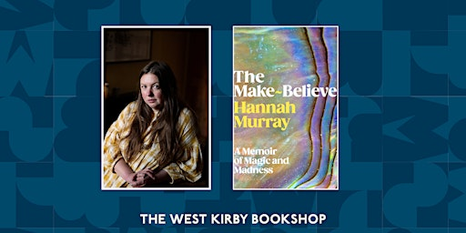 The Make-Believe: An evening with Hannah Murray | Hope Church Wirral