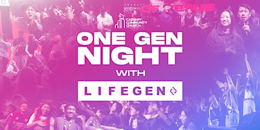 ONE GEN NIGHT WITH LIFEGEN | Calvary Community Church Johor Bahru