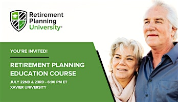 Retirement Planning University - Xavier - July 2026 | Schiff Family Conference Center - Cintas Center