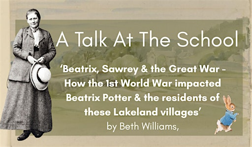 A Talk at the School - Beatrix, Sawrey and the Great War | Hawkshead Grammar School