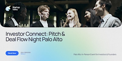 Investor Connect: Pitch & Deal Flow Night Palo Alto | Show de Carnes Brazilian Steakhouse