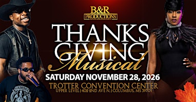 2026 THANKSGIVING MUSICAL  FT. MIKE CLARK, JR, J CENAE, NEPHEW JONES,& MORE | James M Trotter Convention Center