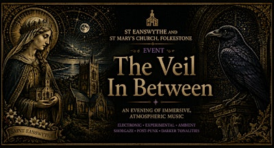 The Veil In Between | The Parish Church of St Mary and St Eanswythe
