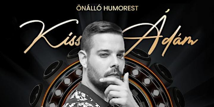Kiss Ádám Önálló humor estje | Vernona magyar étterem.