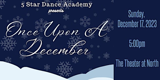 "Once Upon a December" Dance Recital Tickets, Dates & Itineraries ...