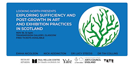 Sufficiency and Post-Growth in Art & Exhibition Practices in Scotland | Transmission Gallery