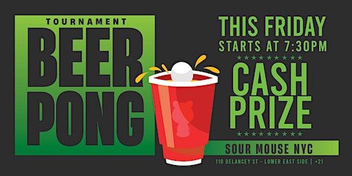 Beer Pong Tournament and Party | Cash Prize! | 110 Delancey St
