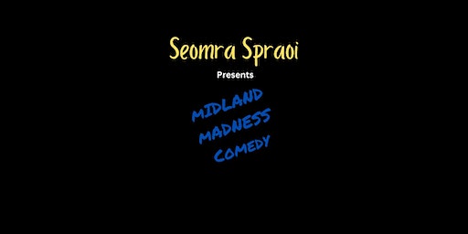 Midland Madness Comedy | The Brazen Monkey