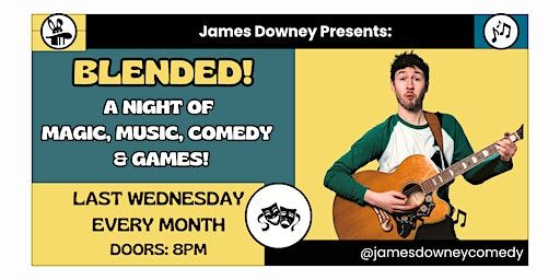 Blended! A Night of Magic, Music and Comedy. | Sunflower Public House