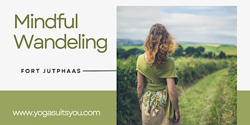 Yoga en Mindful Wandeling Fort Jutphaas | Bij de Fortwachter
