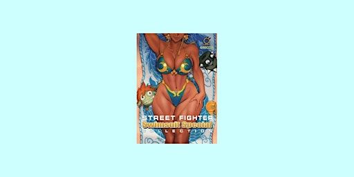 DOWNLOAD [pdf]] Street Fighter Swimsuit Special Collection (STREET FIGHTER | Delhi