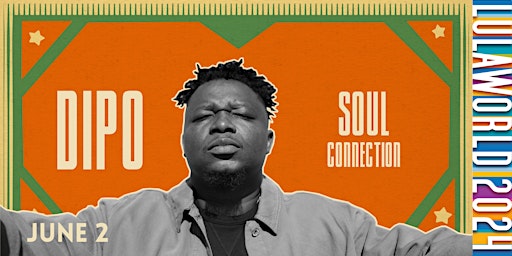 Dipo and Friends: Soul Connection | Lula Lounge