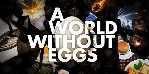EMCC | A World Without Eggs by Bound Theatre (R18) | NUS University Town, Stephen Riady Centre, Dance Studio (Level 1)