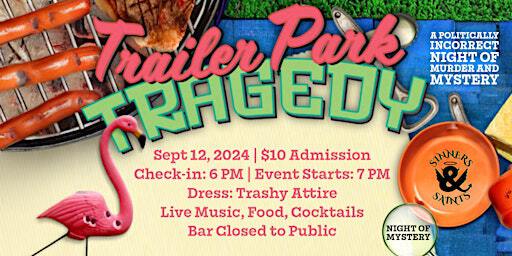 Trailer Park Tragedy Murder Mystery | Sinners and Saints in Ecclesia Market