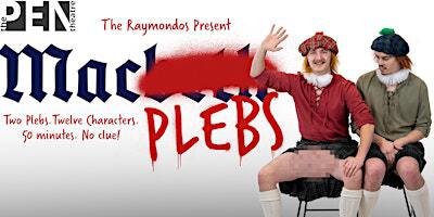 THE RAYMONDOS PRESENT: MACPLEBS | SE15 1TR